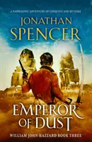 Împăratul de praf - O aventură napoleoniană de cucerire și răzbunare - Emperor of Dust - A Napoleonic adventure of conquest and revenge