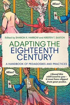 Adaptarea secolului al XVIII-lea: Un manual de pedagogii și practici - Adapting the Eighteenth Century: A Handbook of Pedagogies and Practices