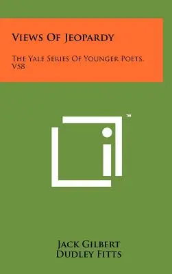Puncte de vedere Jeopardy: The Yale Series of Younger Poets, V58 - Views of Jeopardy: The Yale Series of Younger Poets, V58