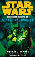 Star Wars: Coruscant Nights II - Strada umbrelor - Star Wars: Coruscant Nights II - Street of Shadows