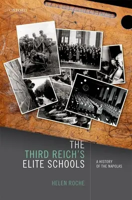 Școlile de elită ale celui de-al Treilea Reich: O istorie a napolitanilor - The Third Reich's Elite Schools: A History of the Napolas