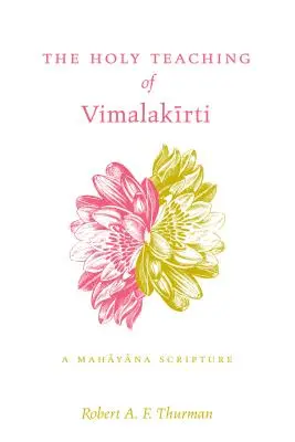Sfânta învățătură a lui Vimalakirti - O scriptură Mahayana - Holy Teaching of Vimalakirti - A Mahayana Scripture