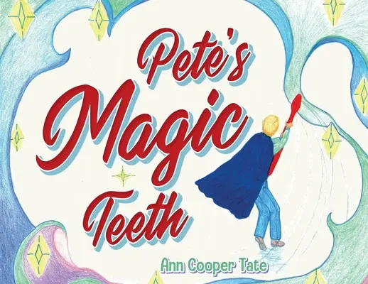 Dinții magici ai lui Pete - Pete's Magic Teeth