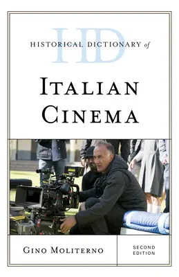 Dicționarul istoric al cinematografiei italiene, ediția a doua - Historical Dictionary of Italian Cinema, Second Edition