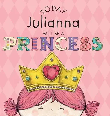 Astăzi Julianna va fi o prințesă - Today Julianna Will Be a Princess