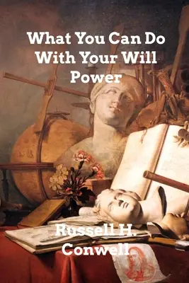 Ce poți face cu puterea voinței tale - What You Can Do With Your Will Power