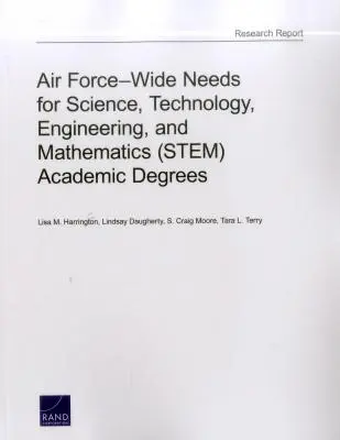 Nevoile Forțelor Aeriene de diplome academice în domeniul științei, tehnologiei, ingineriei și matematicii (Stem) - Air Force-Wide Needs for Science, Technology, Engineering, and Mathematics (Stem) Academic Degrees