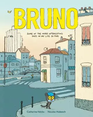 Bruno: Unele dintre cele mai interesante zile din viața mea de până acum - Bruno: Some of the More Interesting Days in My Life So Far