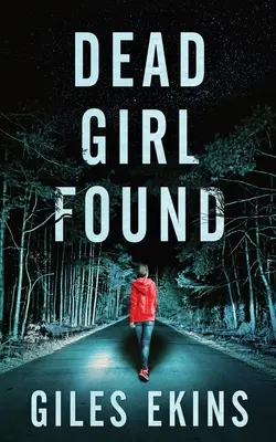 Fata moartă găsită - Dead Girl Found