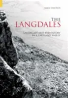 Langdales - Peisaj și preistorie într-o vale din Lakeland - Langdales - Landscape and Prehistory in a Lakeland Valley