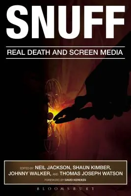 Snuff: Moartea reală și ecranizarea media - Snuff: Real Death and Screen Media