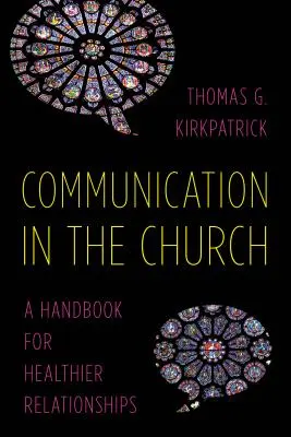 Comunicarea în biserică: Un manual pentru relații mai sănătoase - Communication in the Church: A Handbook for Healthier Relationships
