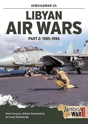 Războaiele aeriene libiene. Partea 2: 1985-1986 - Libyan Air Wars. Part 2: 1985-1986