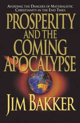 Prosperitatea și apocalipsa viitoare - Prosperity and the Coming Apocalyspe