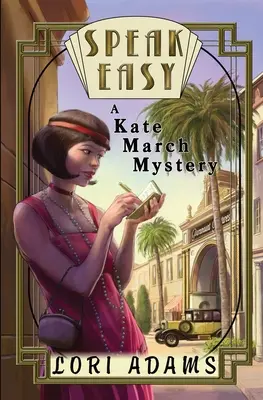 Vorbește ușor, un mister Kate March: Un mister Kate March - Speak Easy, a Kate March Mystery: A Kate March Mystery