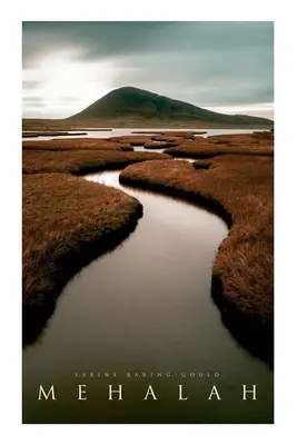 Mehalah: Roman gotic (A Story of the Salt Marshes) - Mehalah: Gothic Novel (A Story of the Salt Marshes)