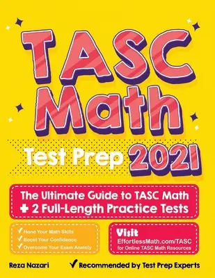 TASC Math Test Prep: Ghidul final pentru TASC Math + 2 teste practice complete - TASC Math Test Prep: The Ultimate Guide to TASC Math + 2 Full-Length Practice Tests