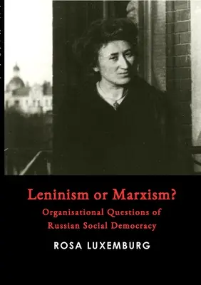 Leninism sau marxism? - Leninism or Marxism?