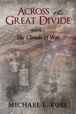 Peste marea prăpastie: Cartea 1 The Clouds of War - Across the Great Divide: Book 1 The Clouds of War
