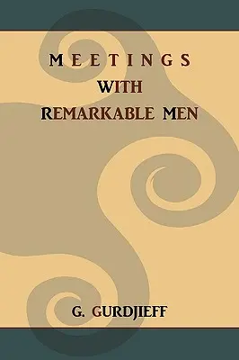 Întâlniri cu oameni remarcabili - Meetings with Remarkable Men