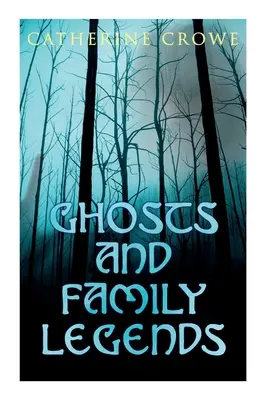 Fantome și legende de familie: Povești de groază și povestiri supranaturale - Ghosts and Family Legends: Horror Stories & Supernatural Tales