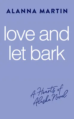 Iubește și lasă să latre - Love and Let Bark