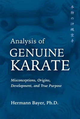 Analiza Karate-ului autentic: Concepții greșite, origini, dezvoltare și adevăratul scop - Analysis of Genuine Karate: Misconceptions, Origins, Development, and True Purpose