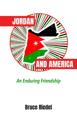 Iordania și America: O prietenie durabilă - Jordan and America: An Enduring Friendship