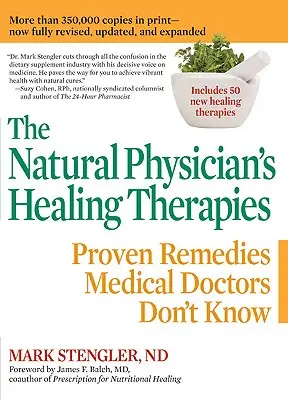 Terapiile de vindecare ale medicului natural: Remedii dovedite pe care medicii nu le știu - The Natural Physician's Healing Therapies: Proven Remedies Medical Doctors Don't Know