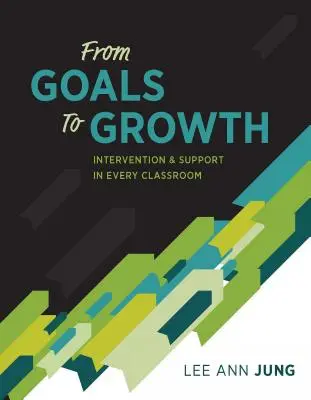 De la obiective la creștere: Intervenție și sprijin în fiecare clasă - From Goals to Growth: Intervention & Support in Every Classroom