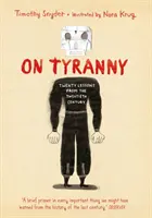 On Tyranny Graphic Edition - Douăzeci de lecții din secolul XX - On Tyranny Graphic Edition - Twenty Lessons from the Twentieth Century