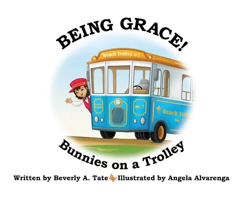 Being Grace: Iepurași pe un cărucior - Being Grace: Bunnies on a Trolley