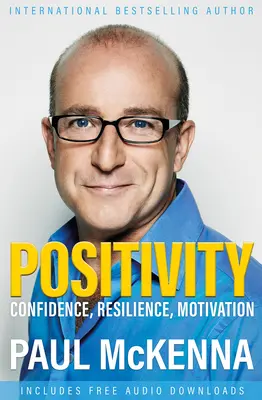 Positivitate: Optimism, reziliență, încredere și motivație - Positivity: Optimism, Resilience, Confidence and Motivation