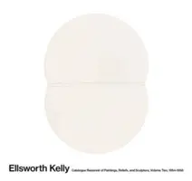 Ellsworth Kelly: Catalog Raisonn de picturi, reliefuri, și sculptură Volumul 2: 1954-1958 - Ellsworth Kelly: Catalogue Raisonn of Paintings, Reliefs, and Sculpture Volume 2: 1954-1958