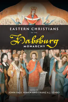 Creștinii orientali în Monarhia Habsburgică - Eastern Christians in the Habsburg Monarchy