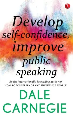 Dezvoltarea încrederii în sine, îmbunătățirea vorbirii în public - Develop Self-Confidence, Improve Public Speaking