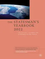 The Statesman's Yearbook 2022: Politica, culturile și economiile lumii - The Statesman's Yearbook 2022: The Politics, Cultures and Economies of the World