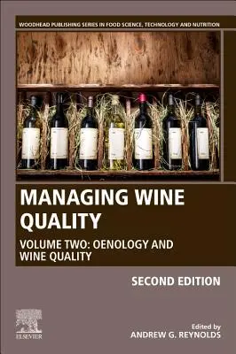 Managementul calității vinului: Volumul 2: Oenologie și calitatea vinului - Managing Wine Quality: Volume 2: Oenology and Wine Quality