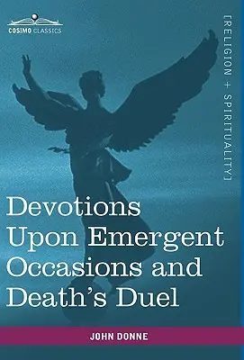 Devotions Upon Emergent Occasions și Death's Duel - Devotions Upon Emergent Occasions and Death's Duel