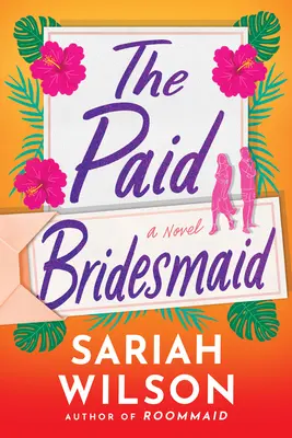 Domnișoara de onoare plătită - The Paid Bridesmaid