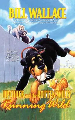 Running Wild: Upchuck and the Rotten Willy (Original)