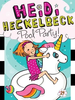 Heidi Heckelbeck petrecere la piscină, 29 - Heidi Heckelbeck Pool Party!, 29