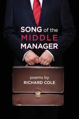 Song of the Middle Manager (Cântecul managerului de mijloc): Poezii - Song of the Middle Manager: Poems