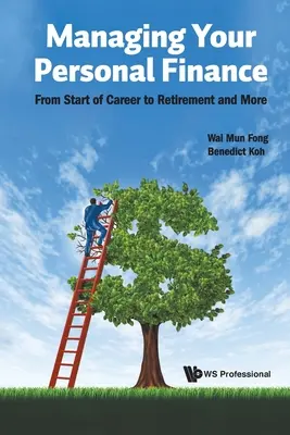 Gestionarea finanțelor personale: De la începutul carierei până la pensionare și nu numai - Managing Your Personal Finance: From Start of Career to Retirement and More