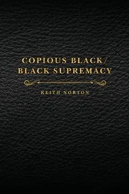 Copious Black / Supremația negrilor - Copious Black/Black Supremacy