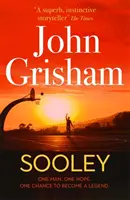 Sooley - Bestsellerul captivant al lui John Grisham - Sooley - The Gripping Bestseller from John Grisham