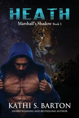 Heath: Shadow Shadow Umbra lui Marshall - Jaguar Shapeshifter Romance - Heath: Marshall's Shadow - Jaguar Shapeshifter Romance