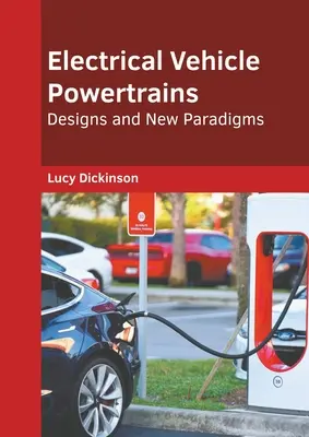 Transmisii electrice pentru vehicule: Proiecte și noi paradigme - Electrical Vehicle Powertrains: Designs and New Paradigms