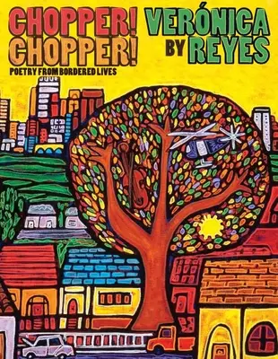Chopper! Chopper! Poezie din Vieți mărginite - Chopper! Chopper! Poetry from Bordered Lives