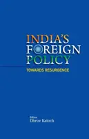 Politica externă a Indiei către resurgență - India's Foreign Policy Towards Resurgence